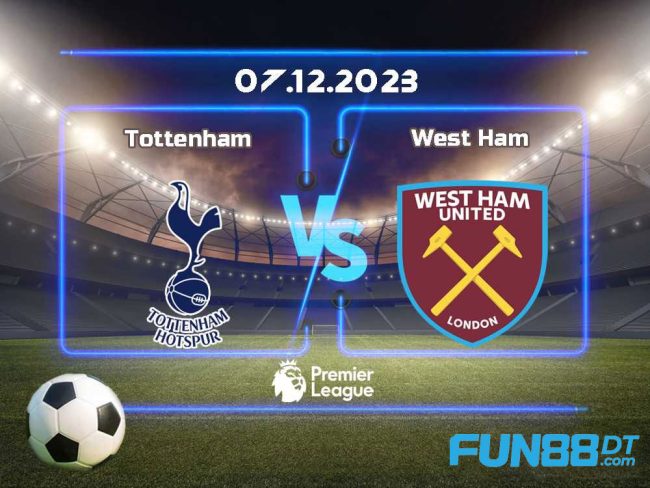 nhan-dinh-tottenham-vs-west-ham